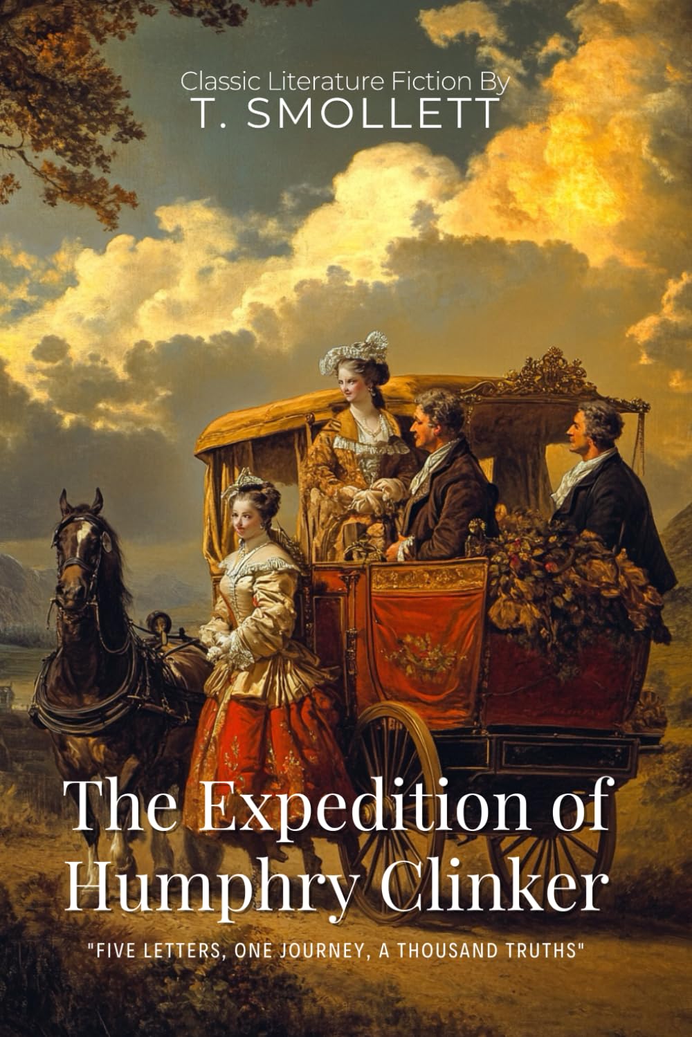 The Expedition of Humphry Clinker By T. Smollett (Illustrated & Annotated): A Hilarious Journey Through 18th Century Britain's Social Classes