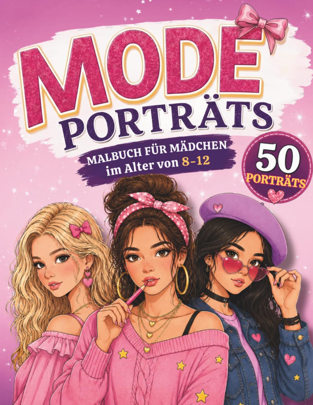 Mode-porträts malbuch für Mädchen 8-12 Jahre: Fashion Kreatives Aktivitätsbuch · Perfekte Geschenkidee für Mädchen (Kreative Mädchen Kollektion)