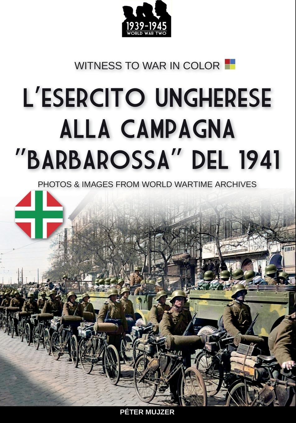 L’esercito ungherese alla campagna Barbarossa document historique militaire
