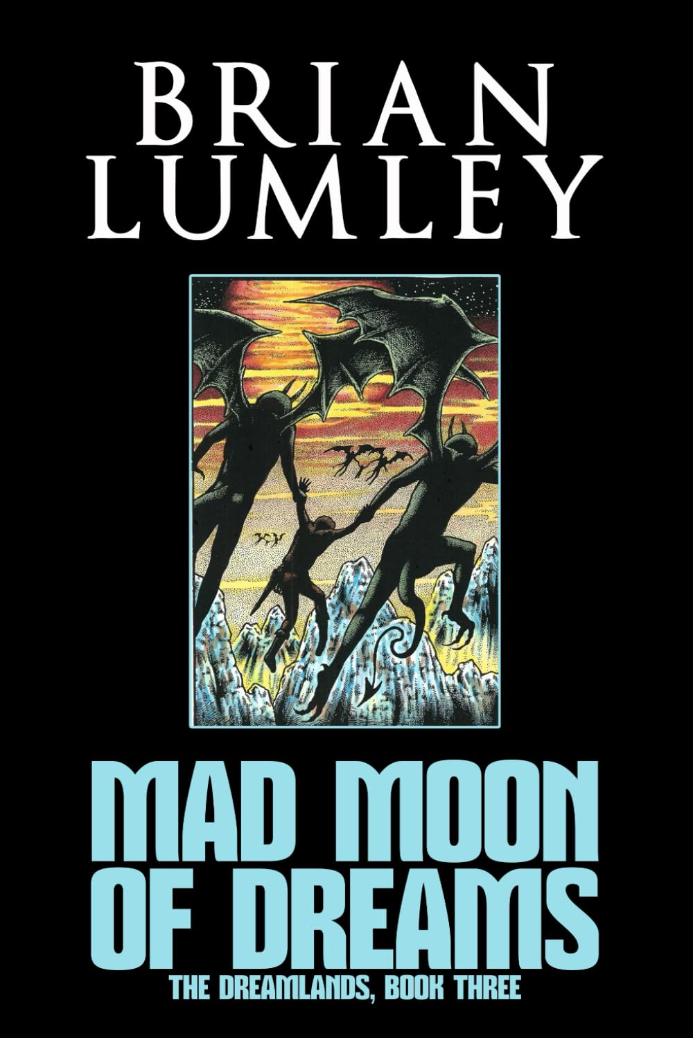 Mad Moon of Dreams: Book Three of the Dreamlands Series