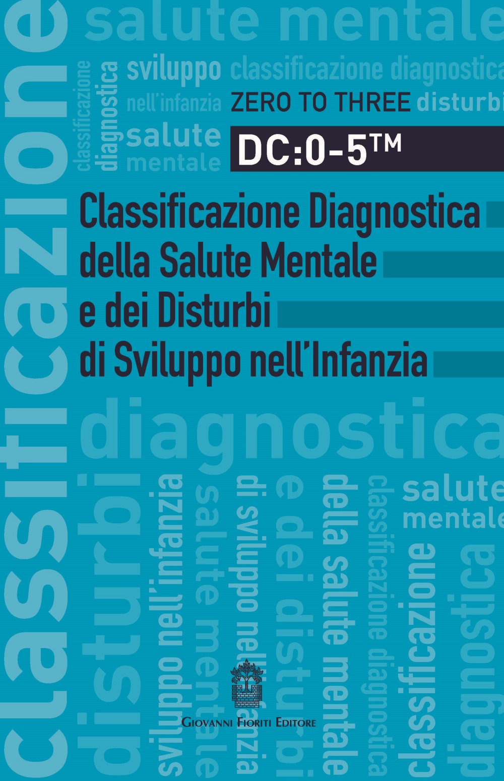 Dc: 0-5. Classificazione Diagnostica Della Salute Mentale E Dei Disturbi Di Sviluppo Nell'infanzia - 4
