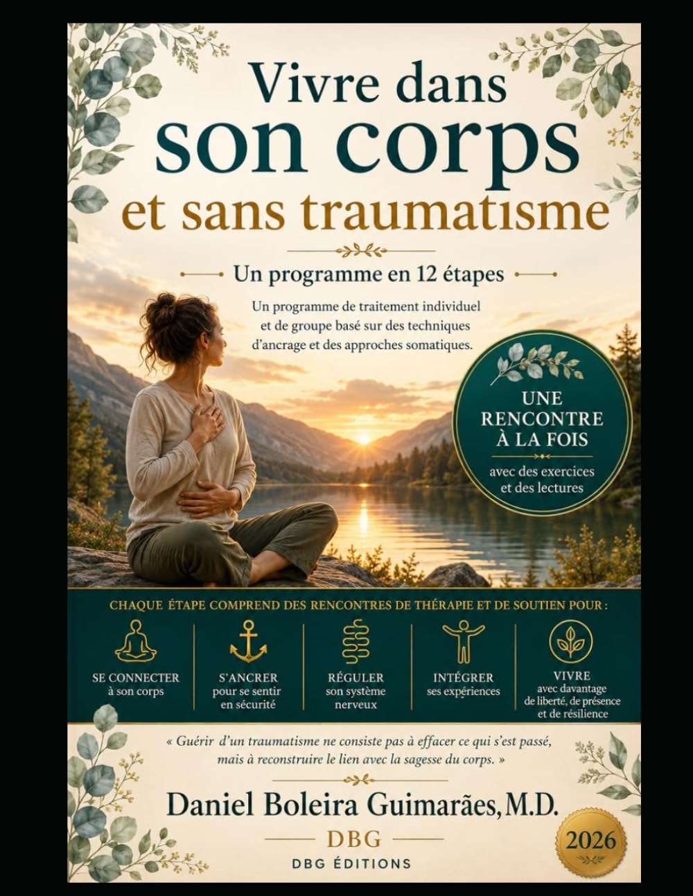 Vivre dans son corps at sans traumatisme: Un programme en 12 étapes avec des exercices et des lectures