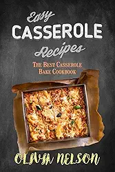 Receitas fáceis de caçarola: o melhor livro de receitas para assar caçarola