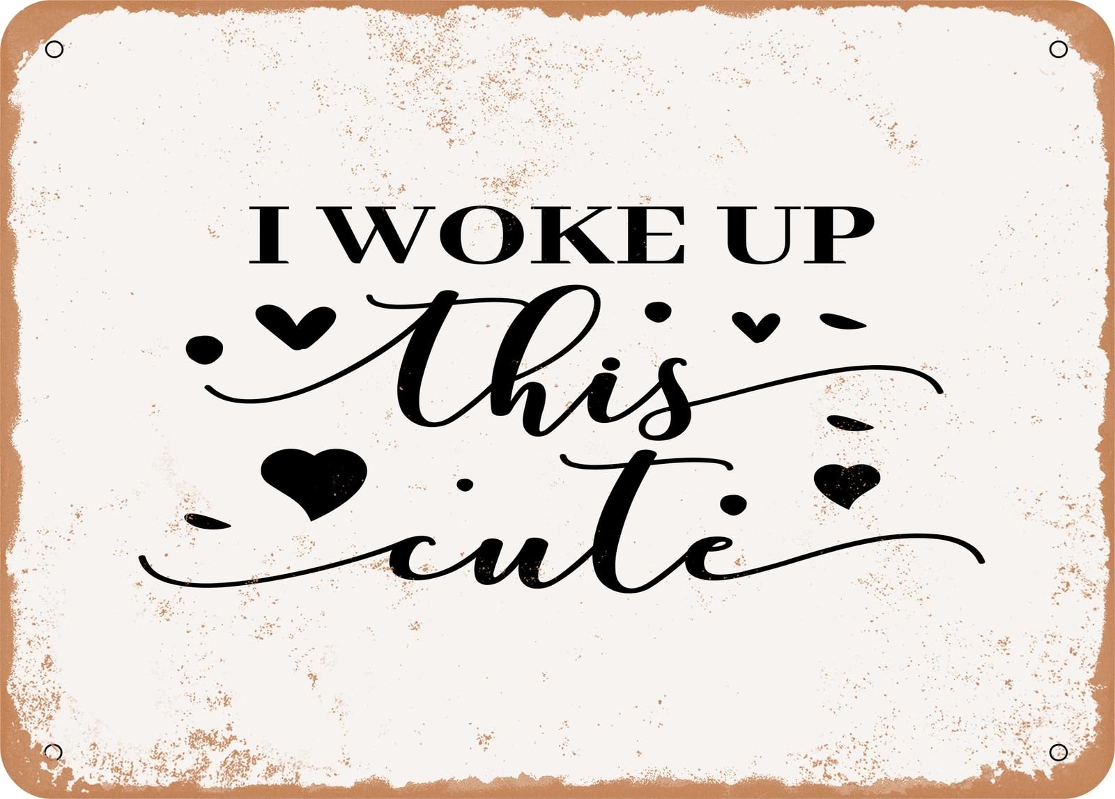 Miaomansenstore Metal Sign - I Woke Up This Cute - Vintage Rusty Look Sign Home Decor