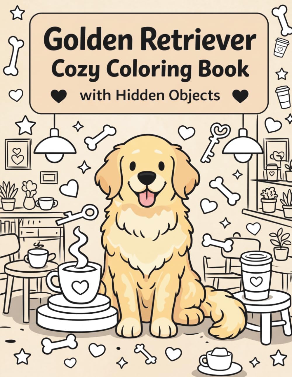 Golden Retriever Cozy Coloring Book with Hidden Objects: Bold & Easy Cute Dog Coloring Pages with Fun Search-and-Find Elements | Stress Relief & Relaxation for Teens, Adults, and Dog Lovers