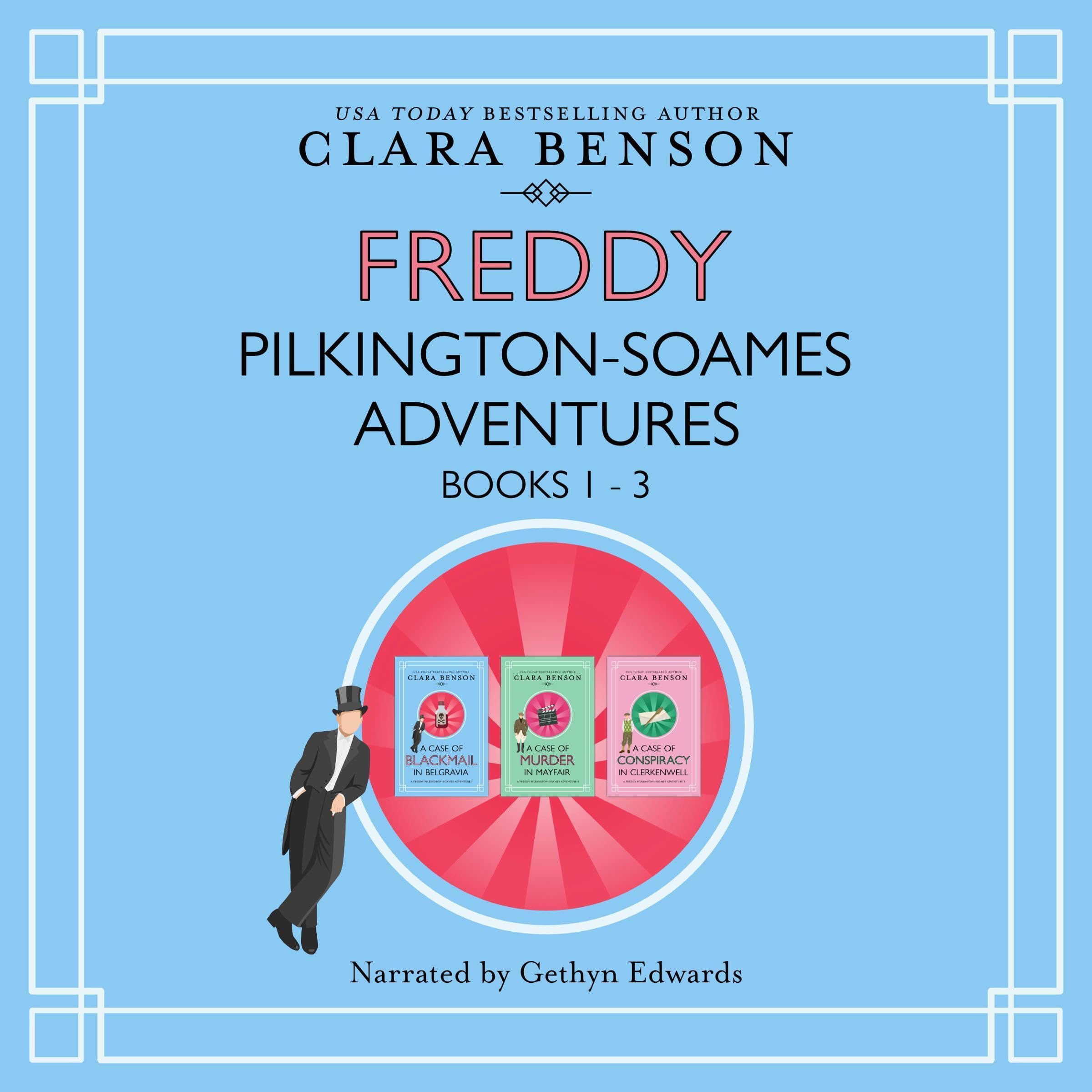 Cover art for Freddy Pilkington-Soames Adventures: Books 1-3: A Case of Blackmail in Belgravia, A Case of Murder in Mayfair, A Case of Conspiracy in Clerkenwell