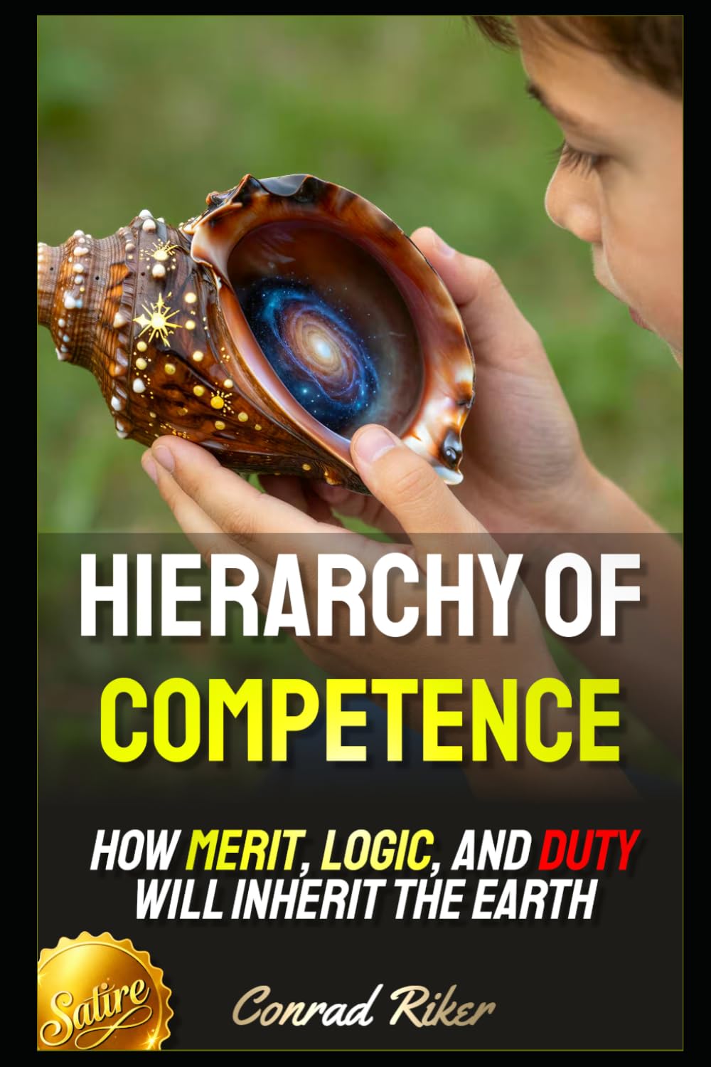 Hierarchy of Competence: How Merit, Logic, and Duty Will Inherit the Earth (Redpilled Wisdom (satire))