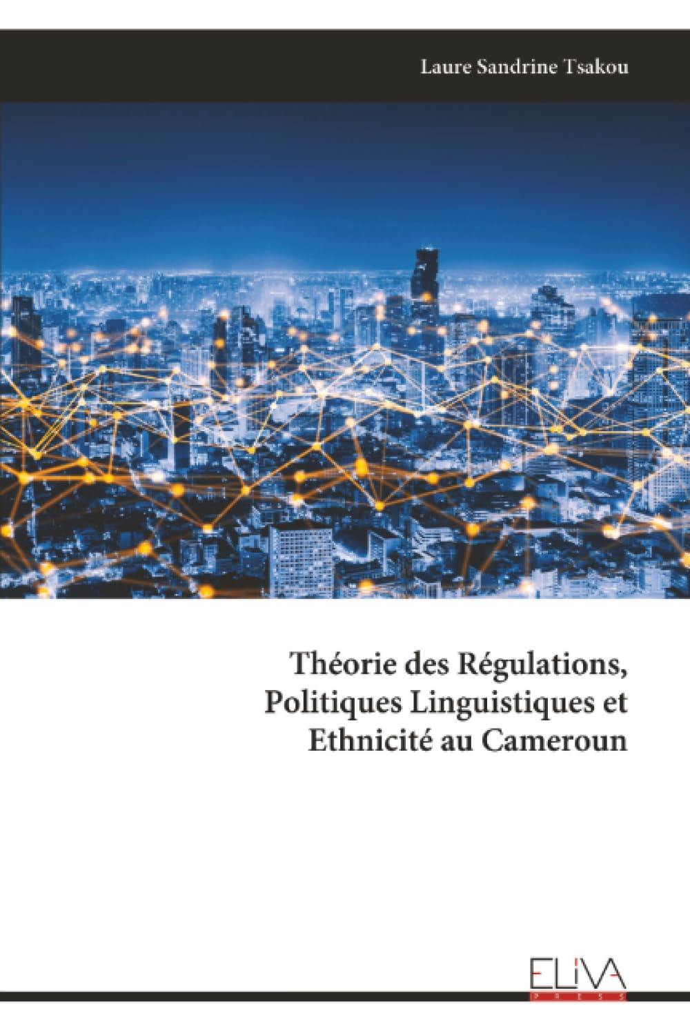 Théorie des Régulations, Politiques Linguistiques et Ethnicité au Cameroun