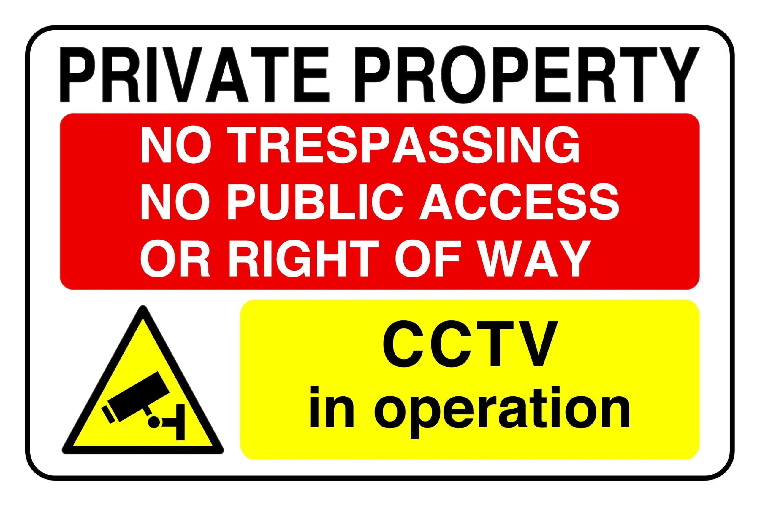 Private Property No Trespassing No Public Access Cctv In Operation - safety sign- 3mm Aluminum Dibond for indoor/outdoor usage (300mm x 200mm) 7m Viewing Distance.