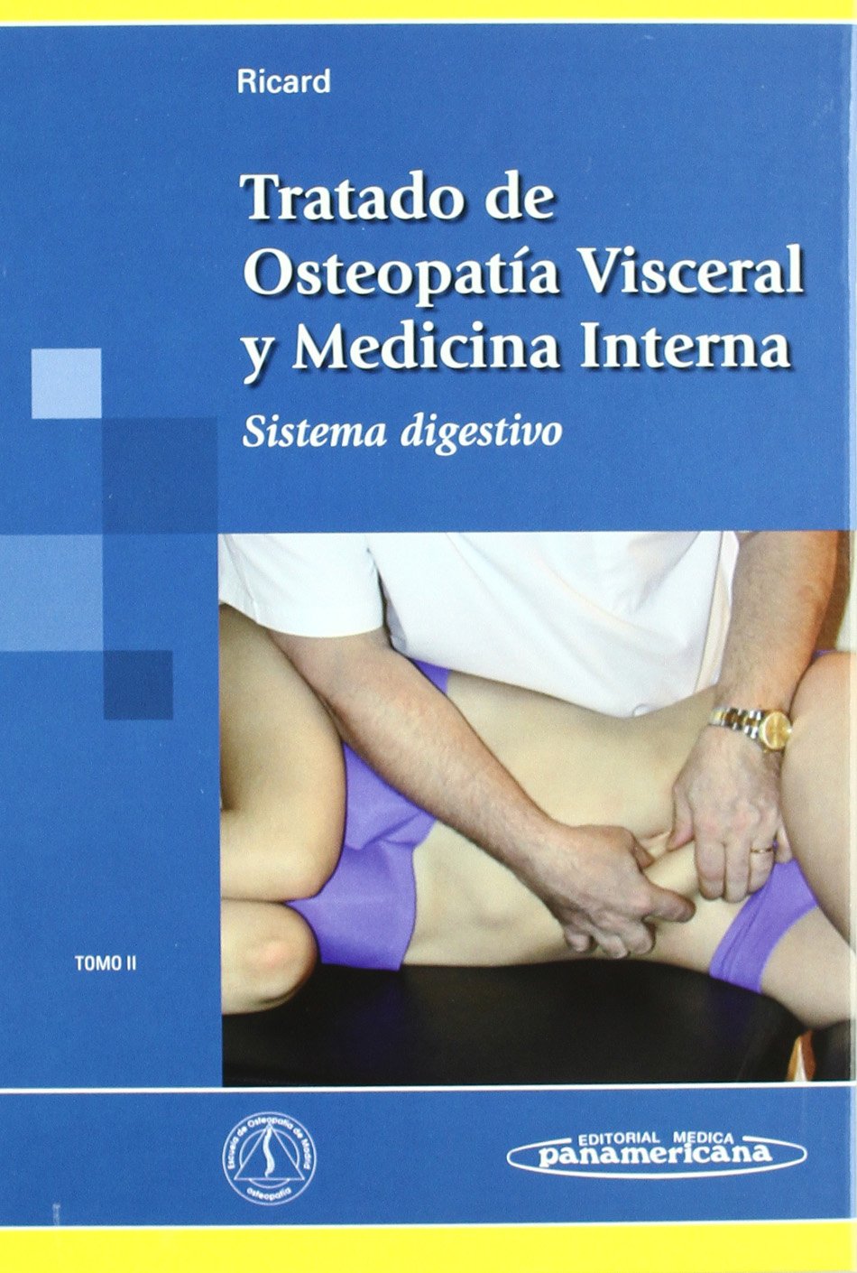 Tratado de Osteopatía visceral y medicina interna: Sistema Digestivo: 2