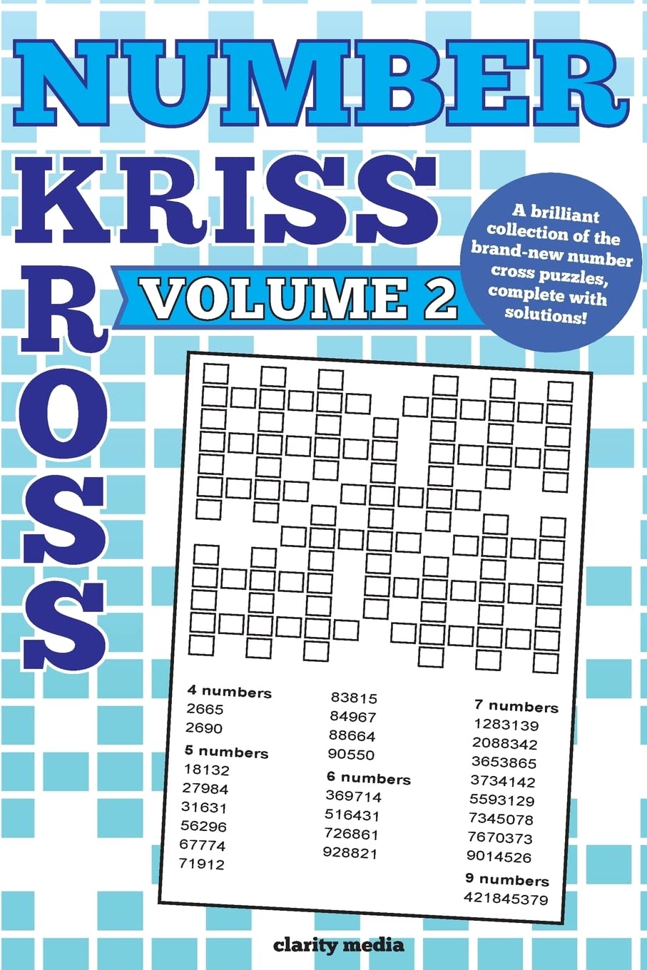 Number Kriss Kross Volume 2: 100 brand new number cross puzzles, complete with solutions