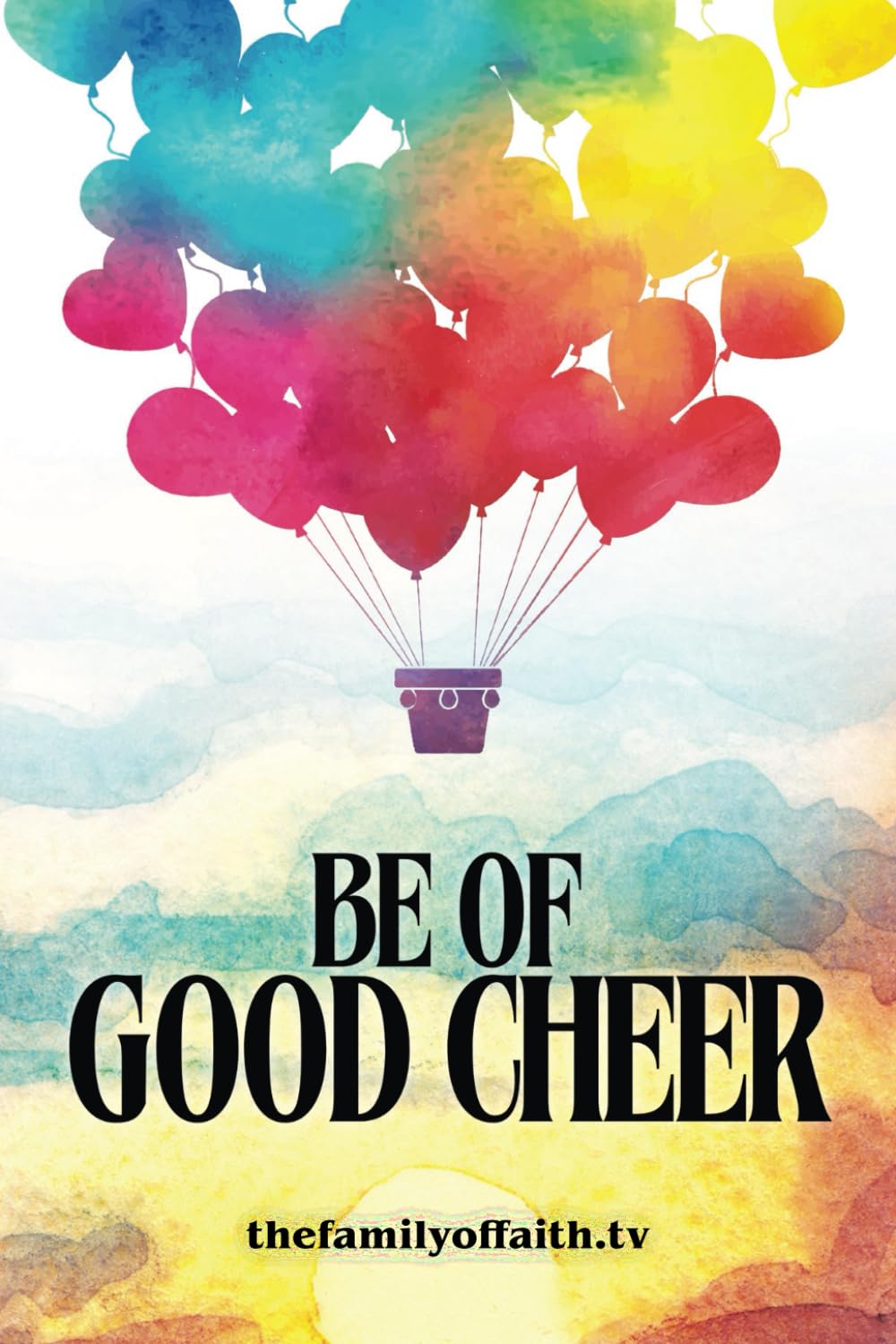 Be of Good Cheer