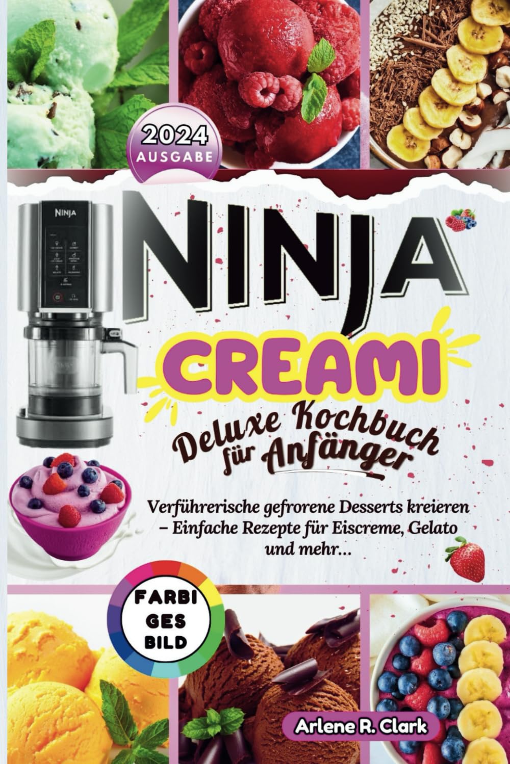 Ninja Creami Deluxe Kochbuch für Anfänger: Verführerische gefrorene Desserts kreieren – Einfache Rezepte für Eiscreme, Gelato und mehr…