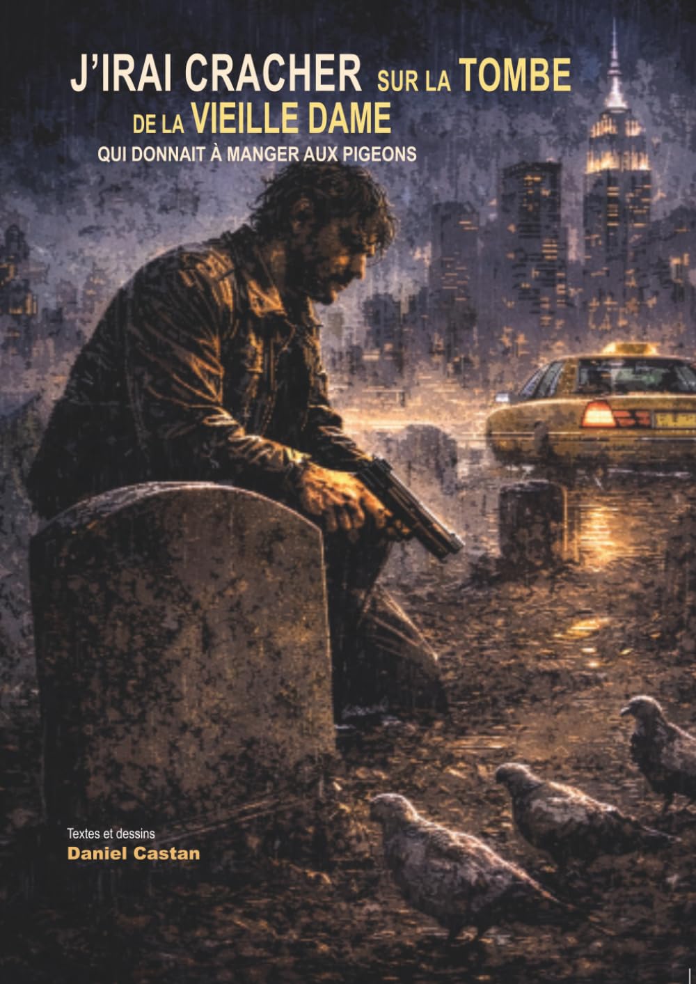 j'irai cracher sur la tombe de la vieille dame qui donnait à manger aux pigeons