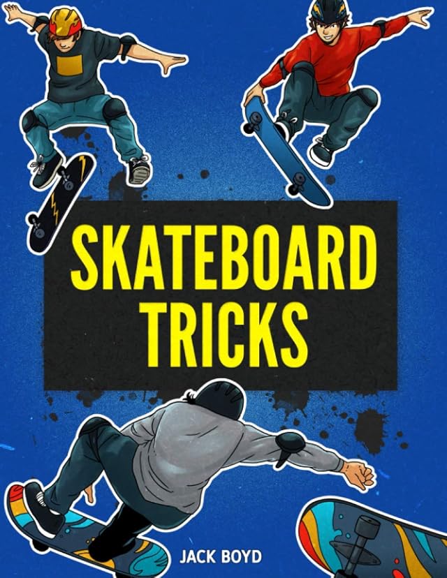 Skateboard Tricks Step By Step Instructions Videos To Help You Land Your Next Trick