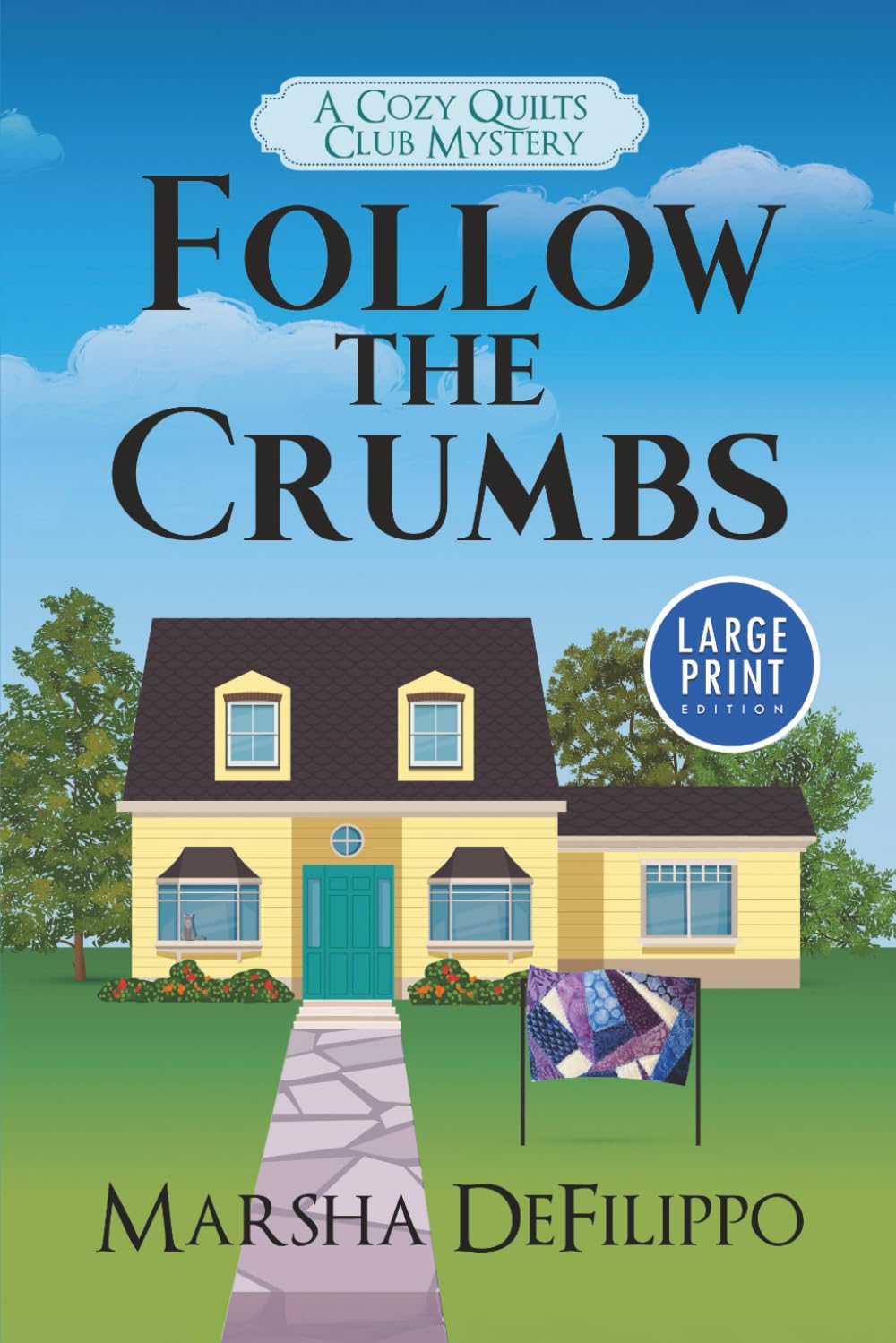 Follow the Crumbs (A Cozy Quilts Club Mystery)