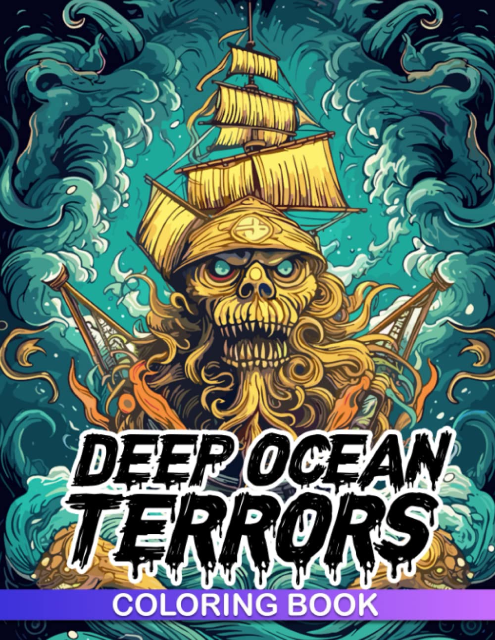 Deep Ocean Terrors Coloring Book: Discover the Unseen Creatures of the Abyss and Unleash Your Imagination