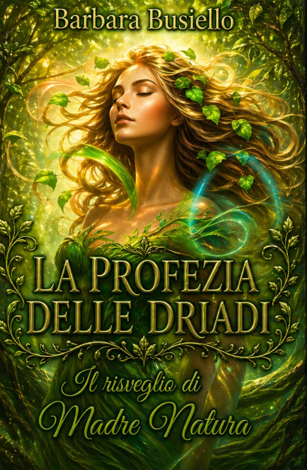 La profezia delle driadi: Il risveglio di Madre Natura