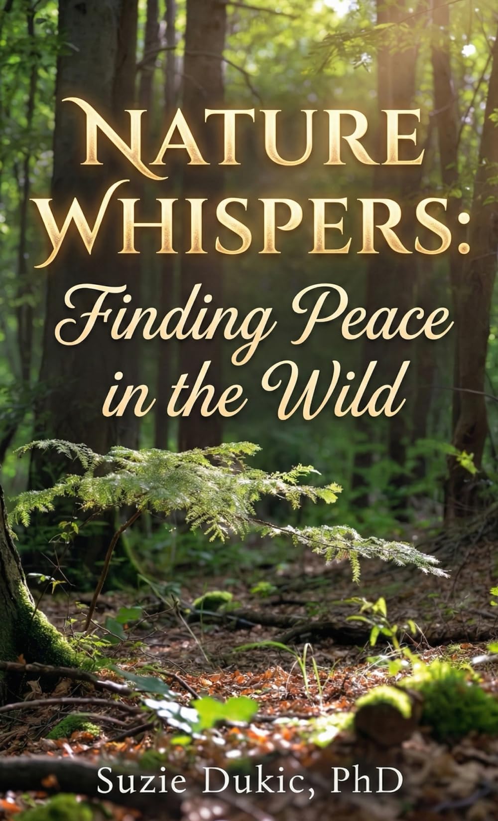 Nature Whispers: Finding Peace in the Wild: I