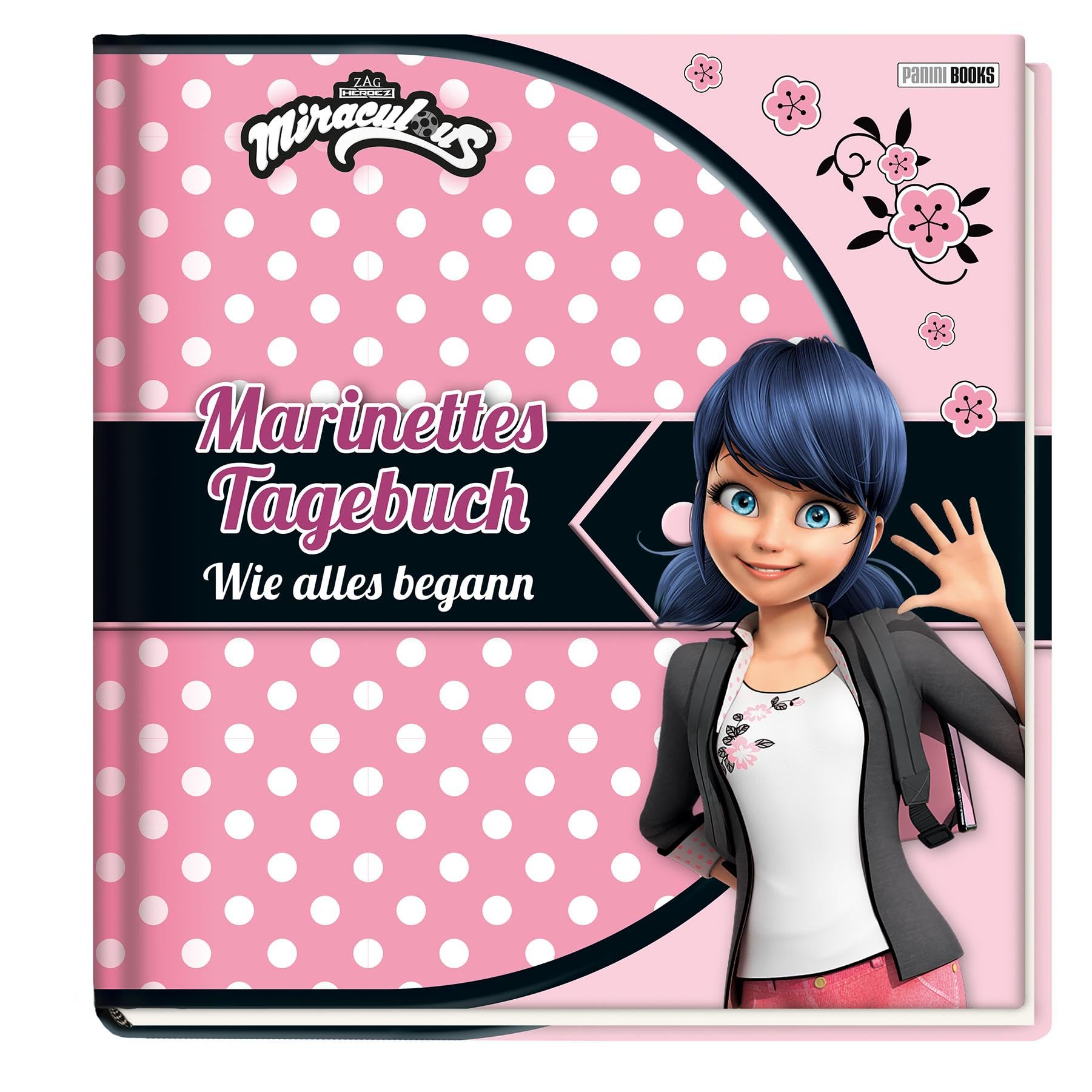 Miraculous: Marinettes Tagebuch: Wie alles begann