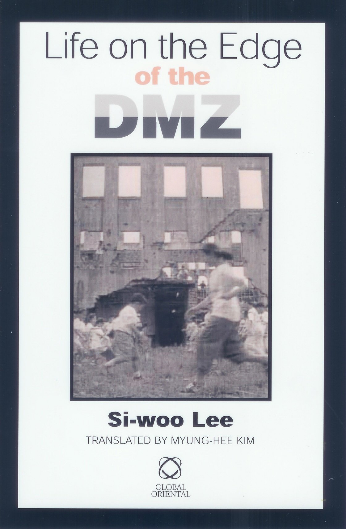 Life on the Edge of the DMZ (Korean Studies)