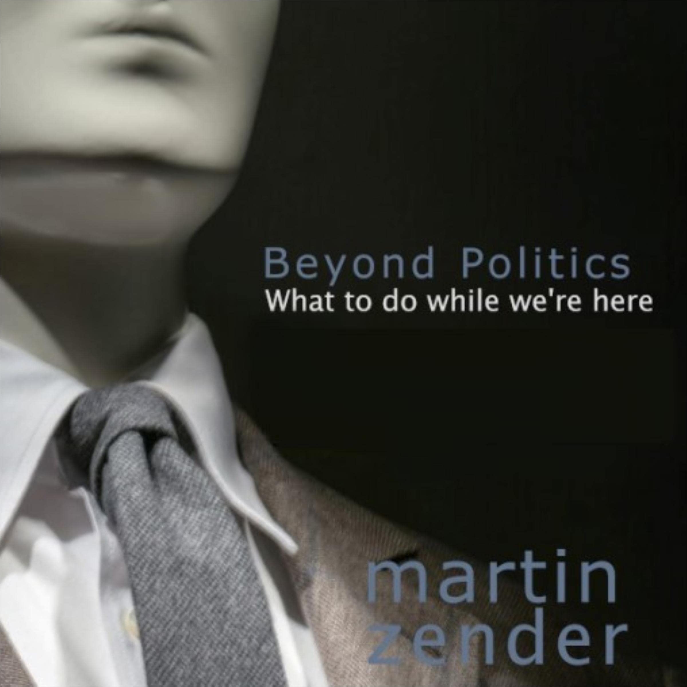 Beyond Politics