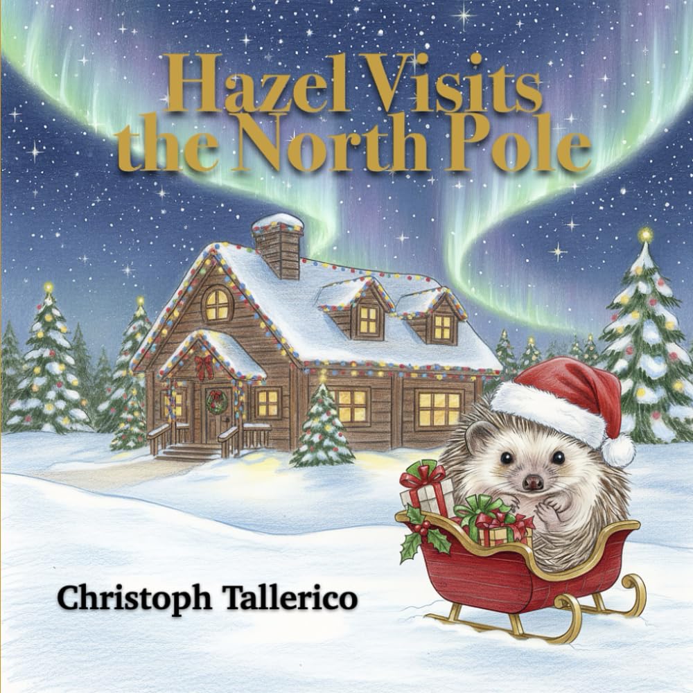 Hazel Visits the North Pole (Hazel the Hedgehog)