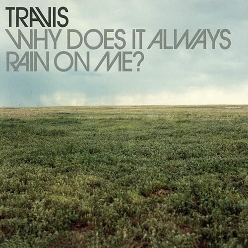 Why Does It Always Rain On Me By Travis On Amazon Music Amazon Com