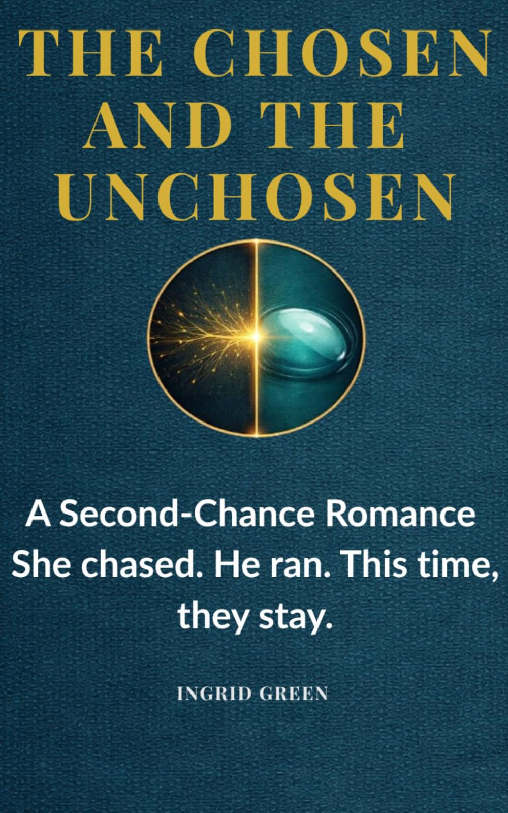 The CHOSEN and The UNCHOSEN