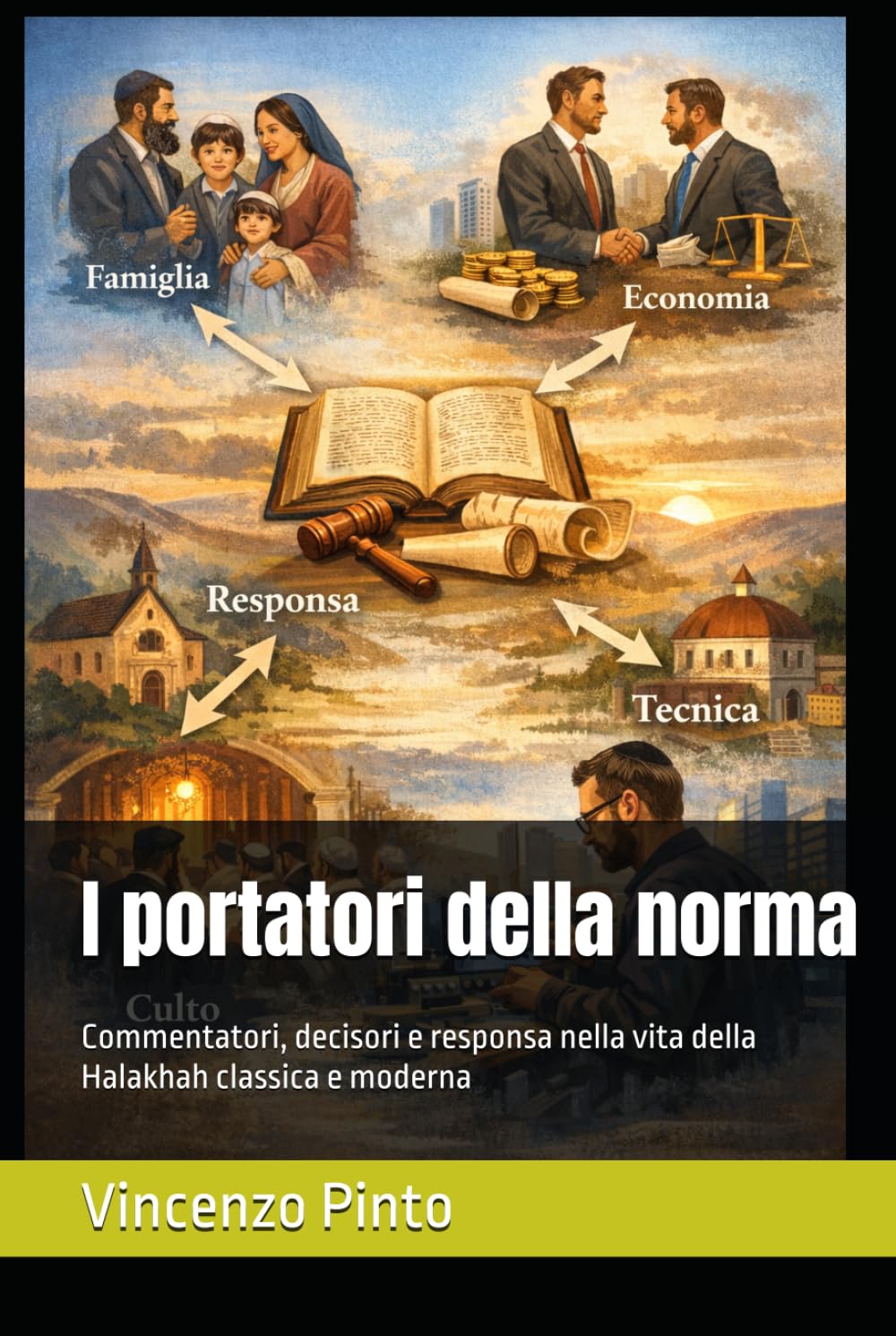 I portatori della norma: Commentatori, decisori e responsa nella vita della Halakhah classica e moderna (Halakhica)