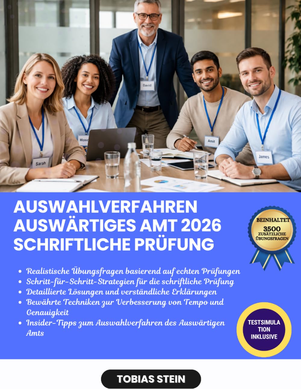 Auswahlverfahren Auswärtiges Amt 2026 Schriftliche Prüfung: Ein praxisorientierter Leitfaden mit echten Prüfungsfragen, Analysen und bewährten Strategien für Ihren Erfolg