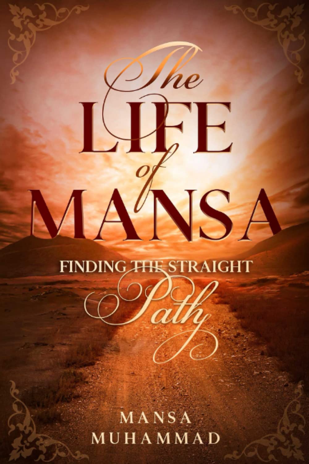 The Life of Mansa: Finding The Straight Path
