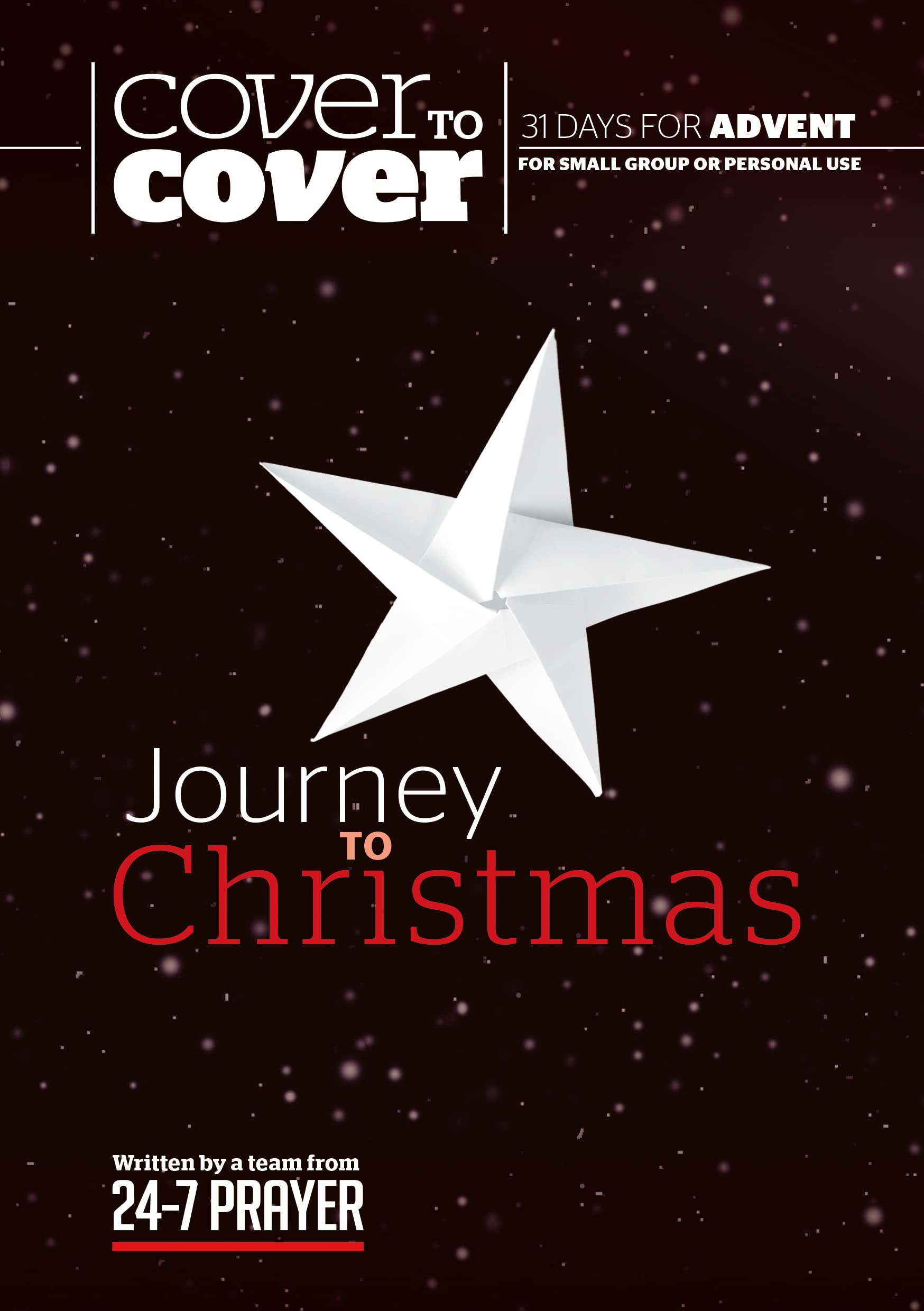 Journey to Christmas: Cover to Cover Advent (Cover to Cover Advent Guide): Cover to Cover Advent Study Guide