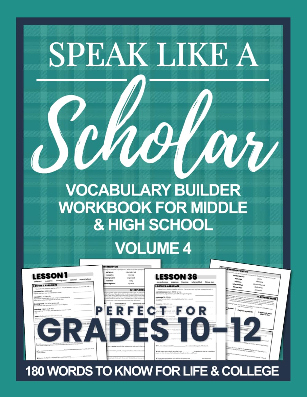 Speak Like a Scholar: Vocabulary Builder Workbook for Middle & High School, Volume 4