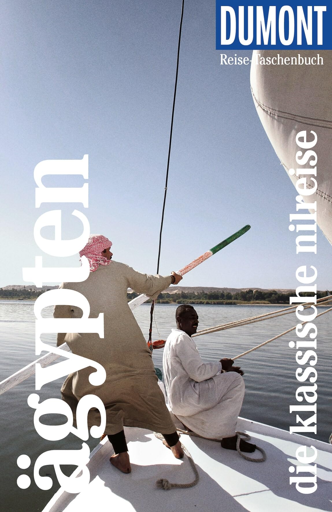 DUMONT Reise-Taschenbuch Reiseführer Ägypten, Die klassische Nilreise: Reiseführer plus Reisekarte. Mit individuellen Autorinnentipps und vielen Touren.