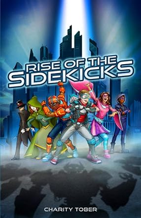 Rise of the Sidekicks