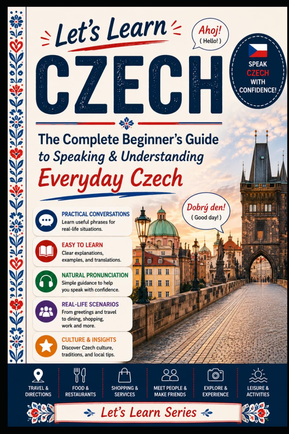 Let's Learn Czech: The Complete Beginner's Guide to Speaking & Understanding Everyday Czech (Let's Learn For languages)