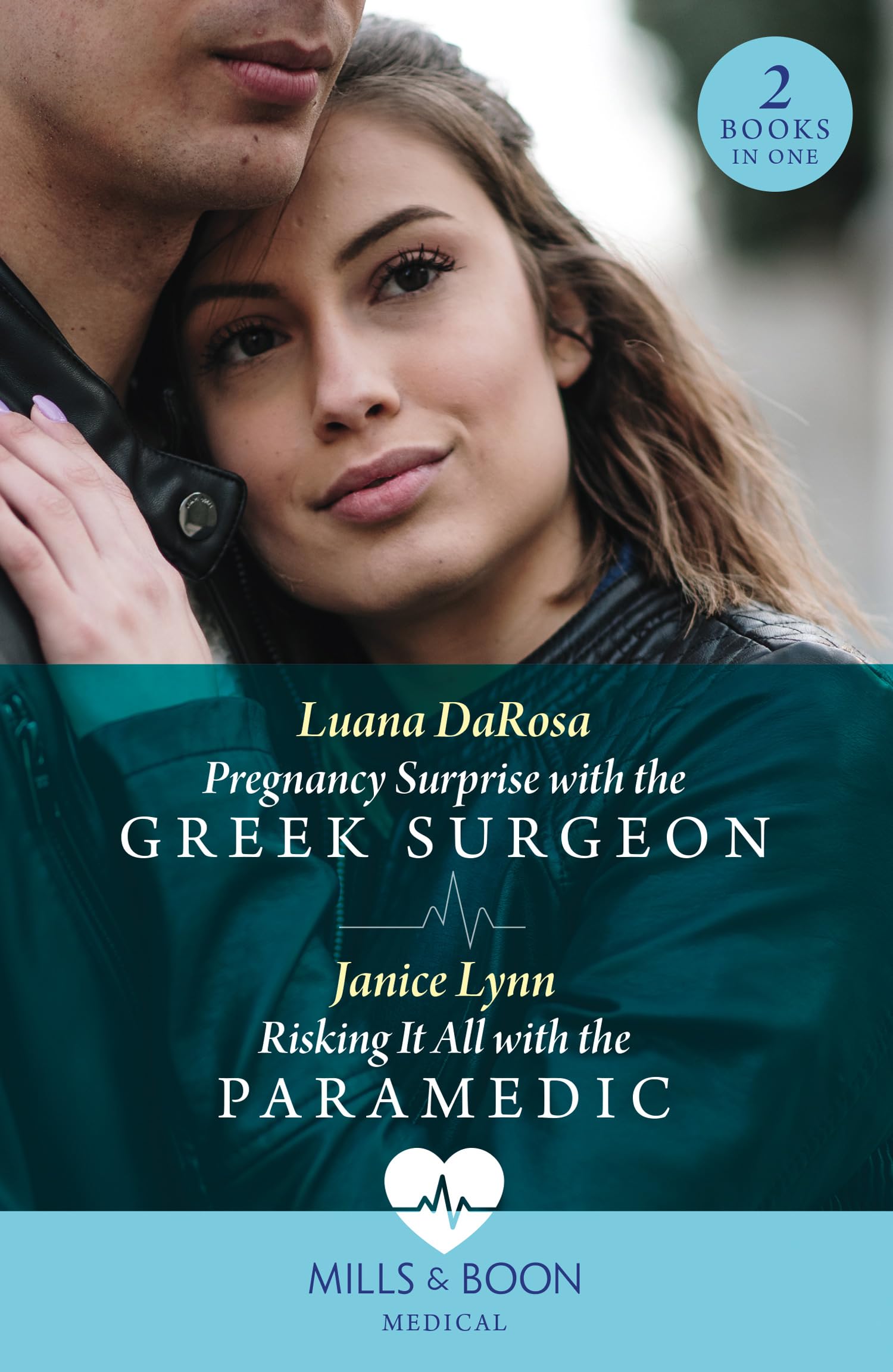 Pregnancy Surprise With The Greek Surgeon / Risking It All With The Paramedic, Romance, Paperback, Luana DaRosa and Janice Lynn