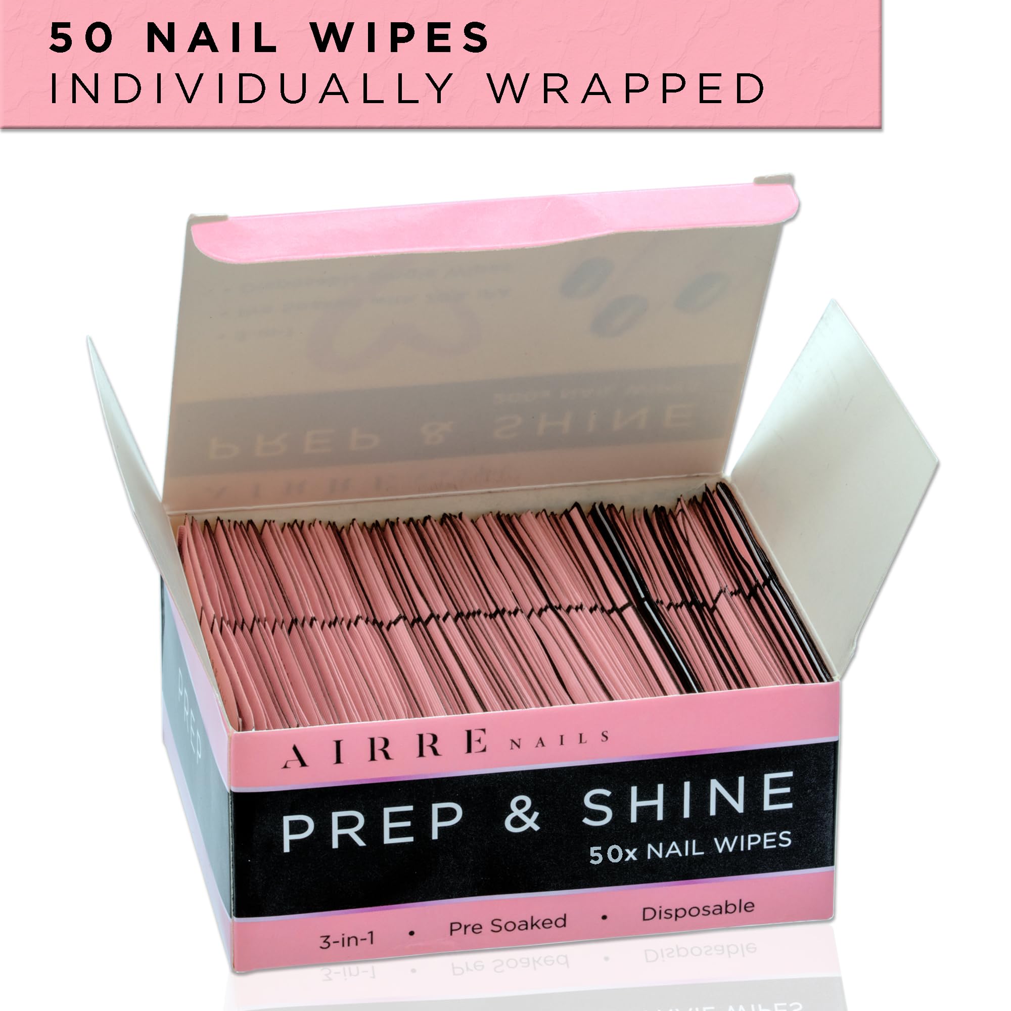 AIRRE 50 Professionelle Alkohol Prep & Shine Nail Wipes (3in1) Alkoholtücher für Gelnägel, Acrylnägel, Press on Nails & Tips Entfernt klebrige Gelschichtrückstände, Bereitet UV/LED Gellack & Falsche