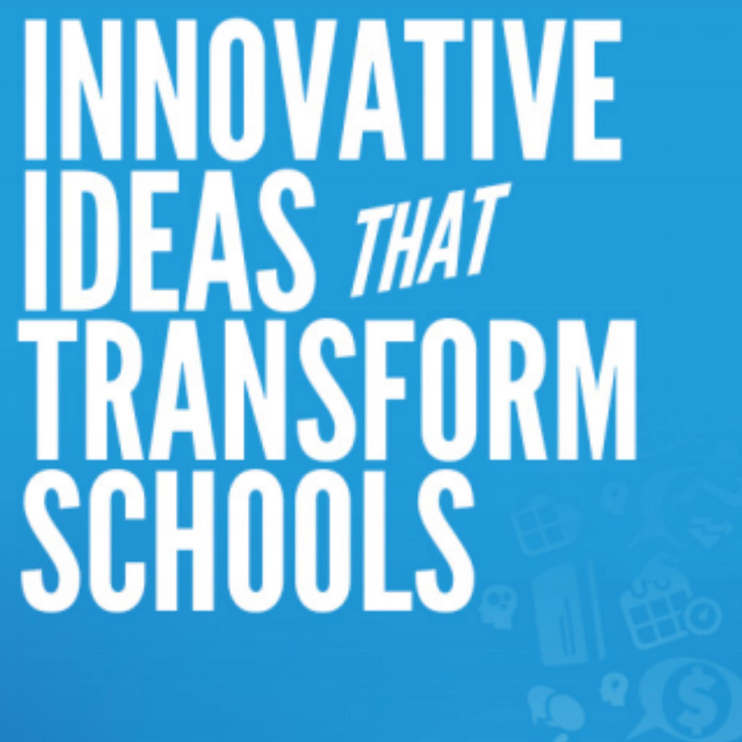 Innovative Ideas That Transform Schools
