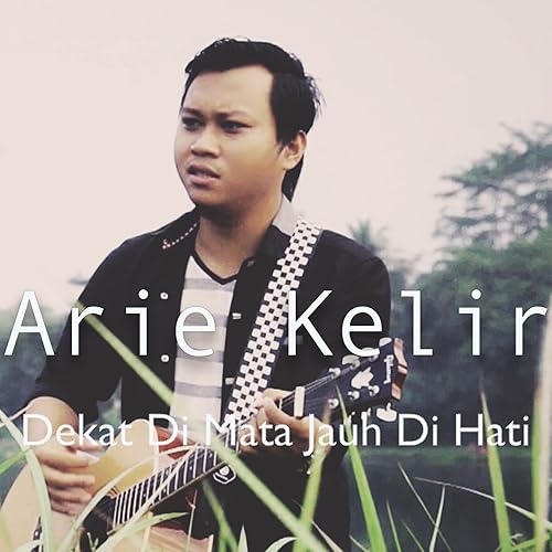 Dekat Di Mata Jauh Di Hati By Arie Kelir On Amazon Music Amazon Com Dekat Di Mata Jauh Di Hati By Arie Kelir On Amazon Music Amazon Com