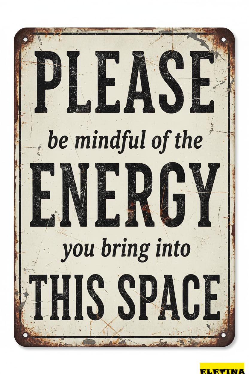 Vintage Metal Tin Sign for Man Cave En Please Be Mindful Of The Energy You Bring Into This Space Farmhouse Rustic Bedroom Wall Decor Vintage Wall Art Bedroom Home 8x12 Inch