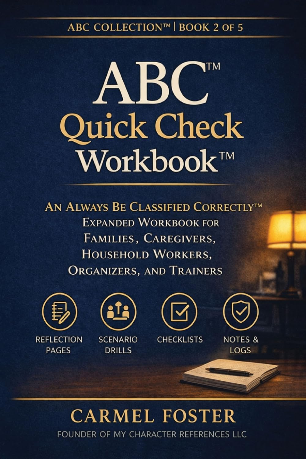 ABC Quick Check Workbook™: Expanded Workbook for Families, Caregivers, Household Workers, Organizers, and Trainers