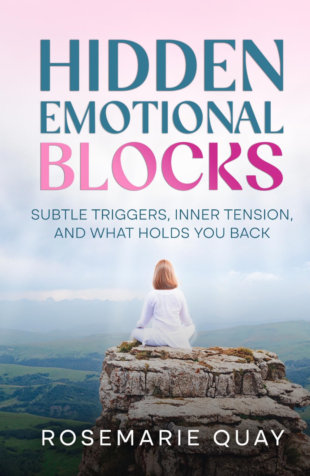 Hidden Emotional Blocks: Subtle Triggers, Inner Tension, and What Holds You Back (The Presence Series)