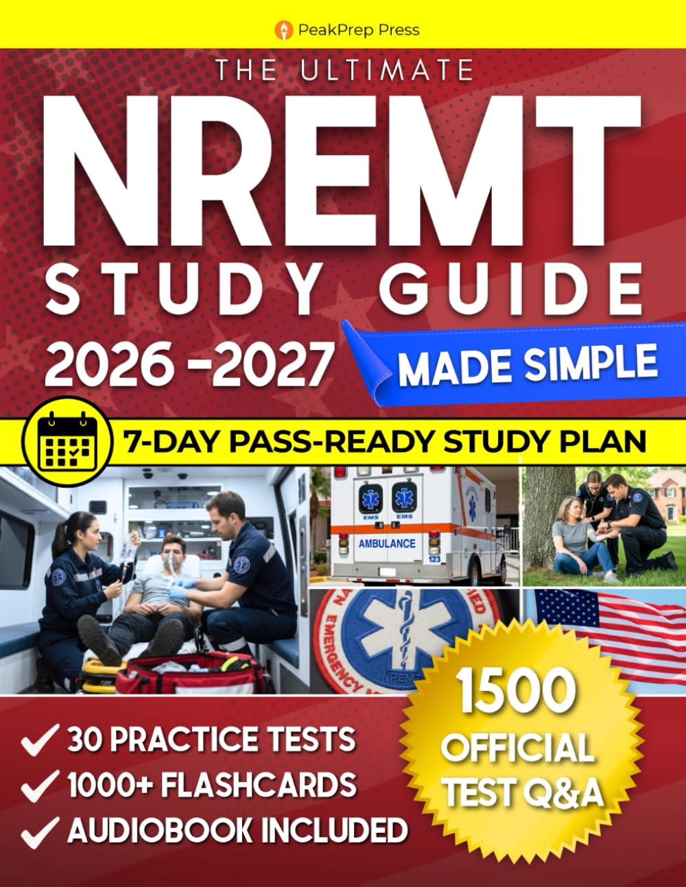 The Ultimate EMT Study Guide: All in 1 NREMT® Exam Prep. Ace the Paramedic Test on Your First Try in Just 7 Days with Expert Tips for Clear Understanding. 1500 Official Q&A, & 30 Practice Tests