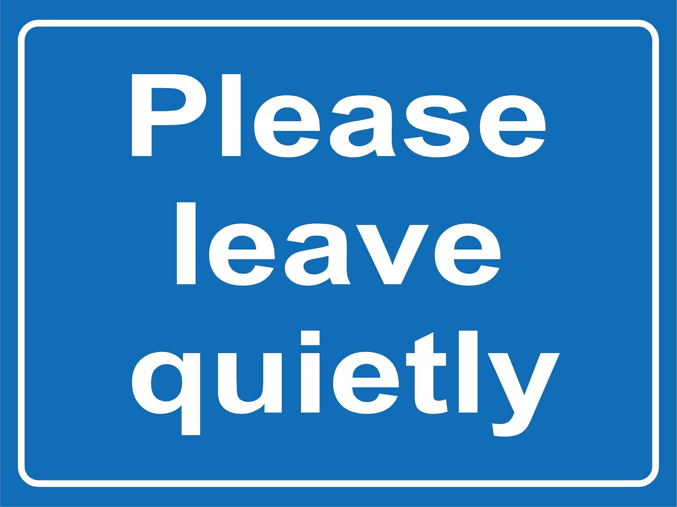 Kpcm Display Ltd Please Leave Quietly Safety Sign - 1.2Mm Rigid Plastic 300Mm X 200Mm