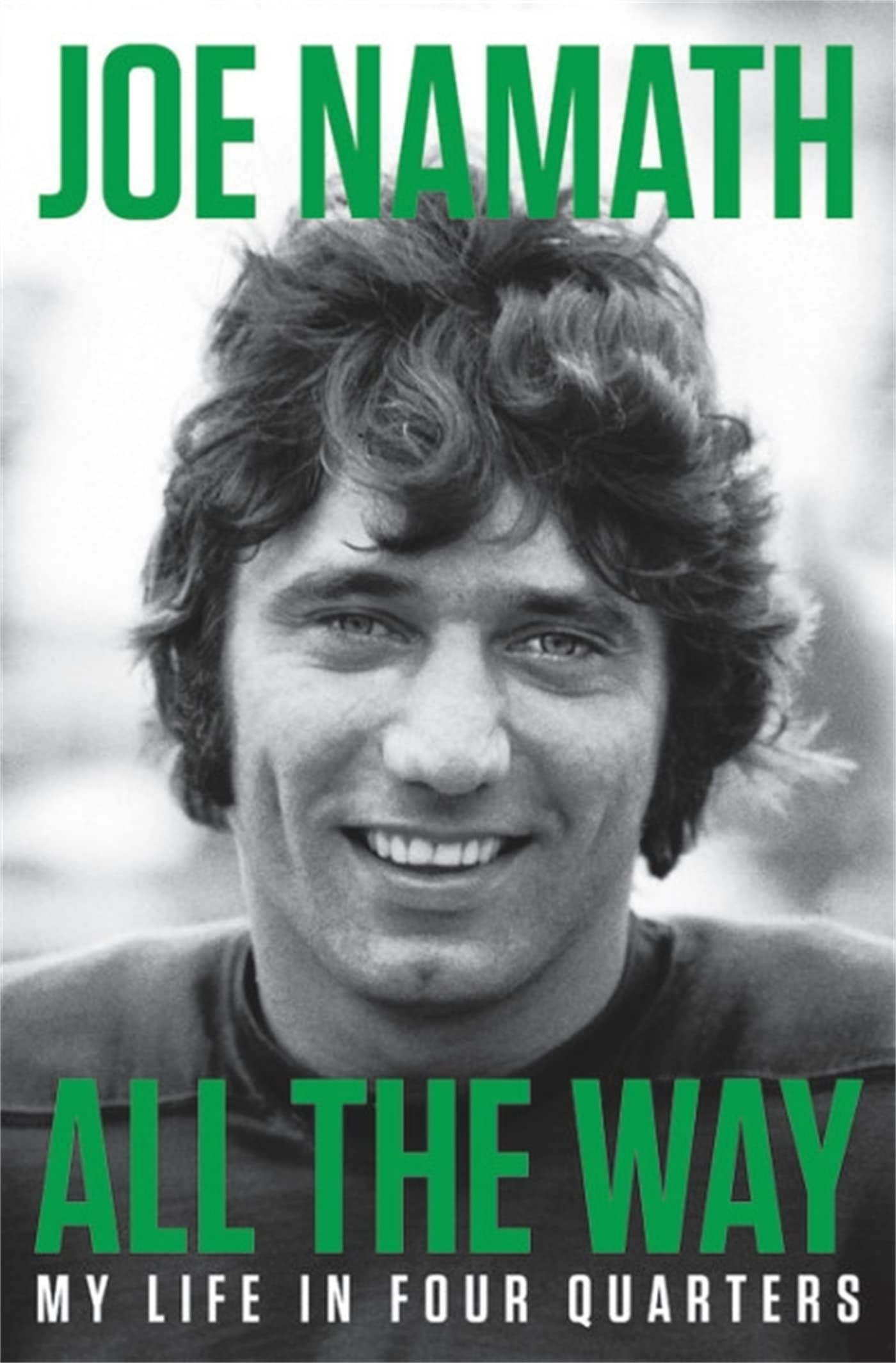 Cover of All the Way: My Life in Four Quarters