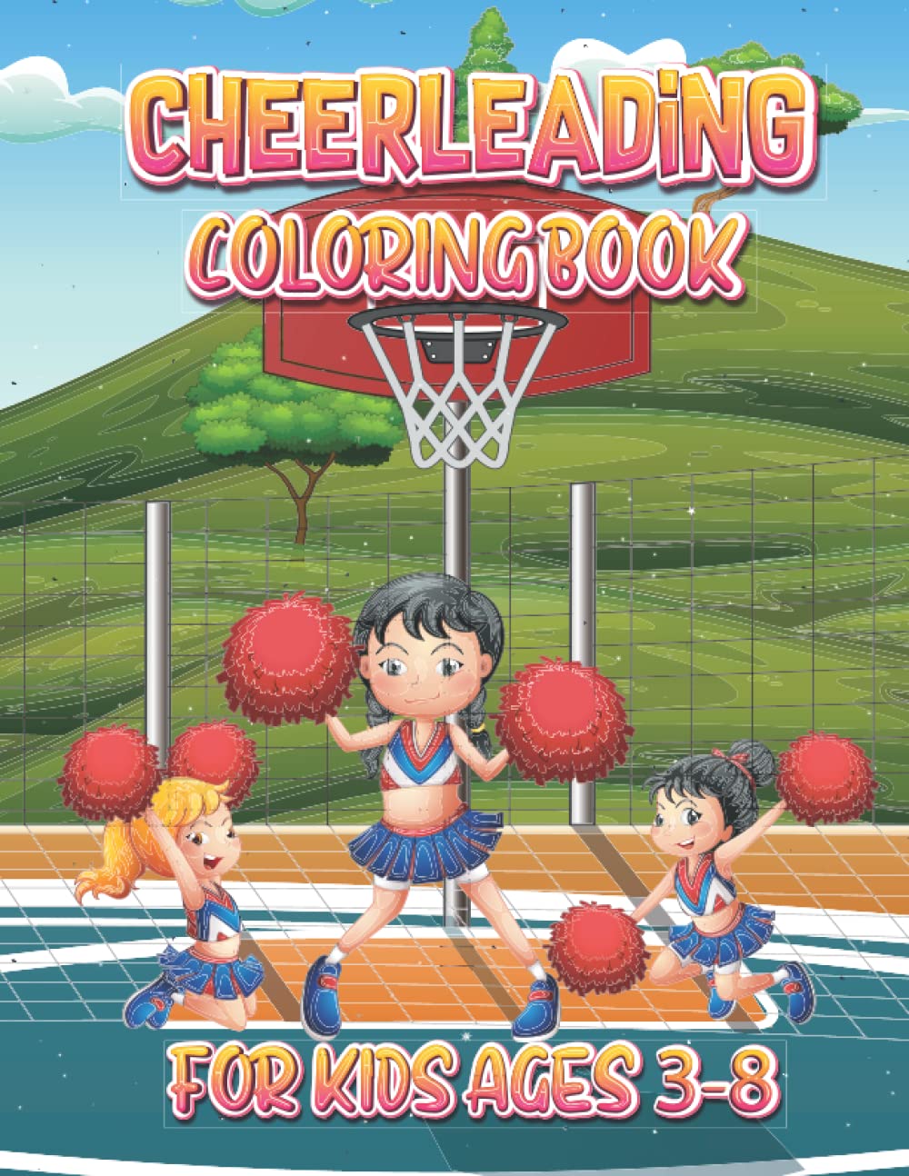 Cheerleading Coloring book for kids ages 3-8: Cheerleaders Coloring Activity Book For Boys Girls