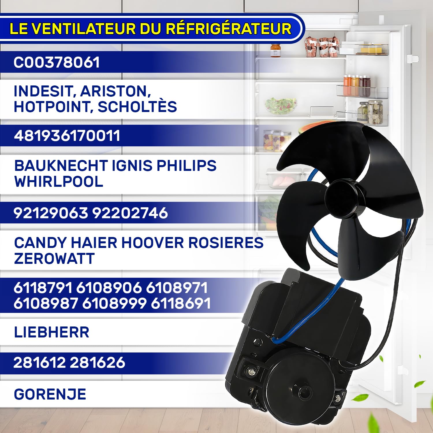 Ventilateur de Réfrigérateur et Frigo Congelateur 220V/240V avec Code Original C00378061 pour Indesit 481936170011 pour Whirlpool - Garantie de 10 Ans - MONTERAL