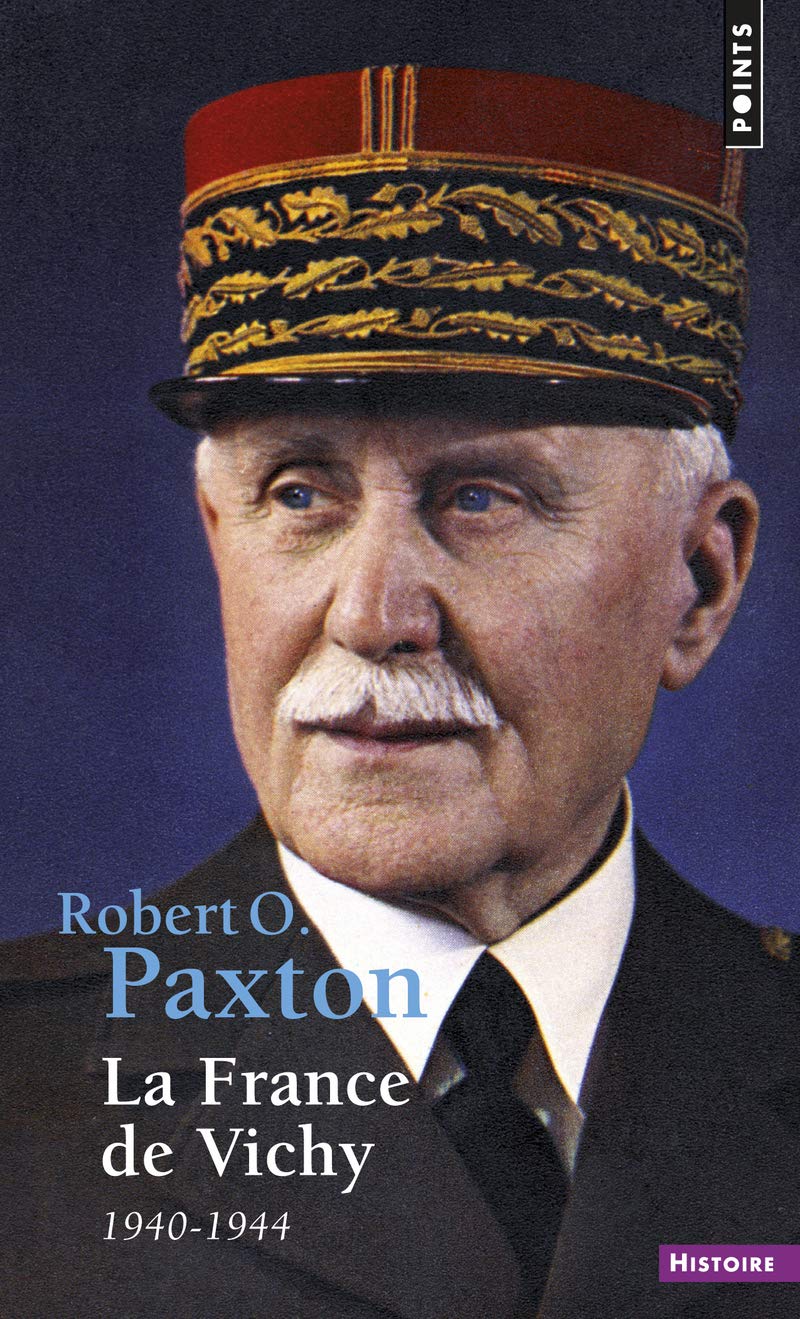 Robert O. Paxton - La France de Vichy 1940-1944